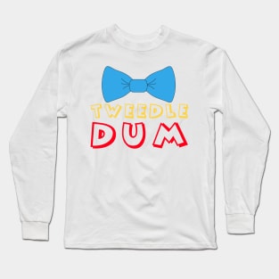 Tweedle Dum Long Sleeve T-Shirt